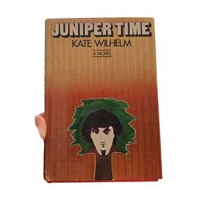 Juniper time by Kate Wilhelm 1979 harper & row
